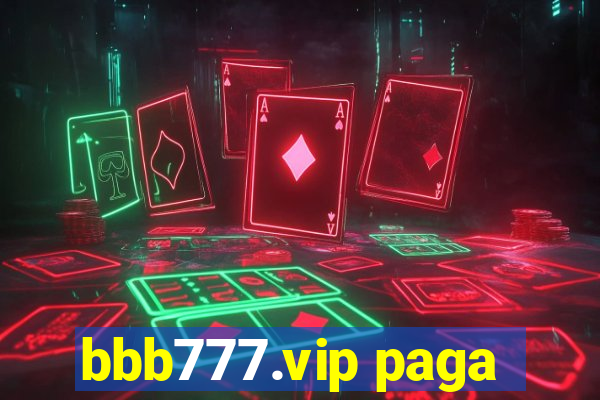 bbb777.vip paga